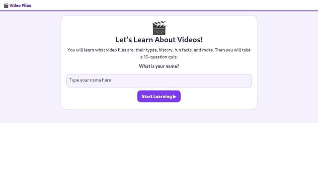 Let’s Learn About Videos!