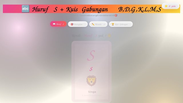 Belajar Huruf Konsonan S + Kuis Gabungan B, D, G, K, L, M, S — Seri 3